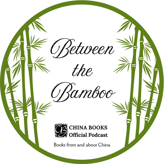 "Between the Bamboo" Podcast | China Books Official Podcast